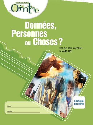 cover image of Données, Personnes ou Choses? / Fascicule de l'élève